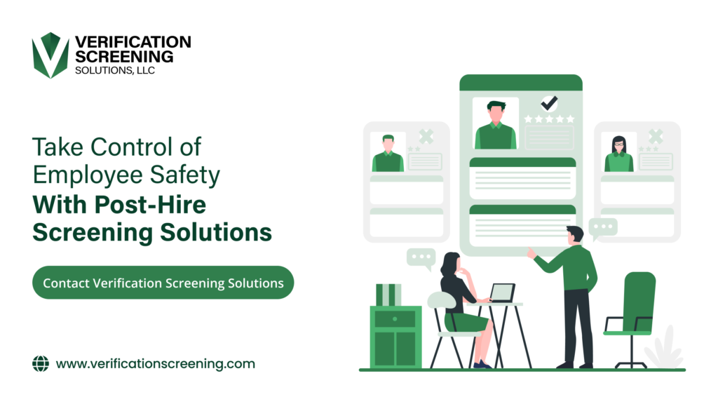 Take Control of Employee Safety With Post-Hire Screening Solutions