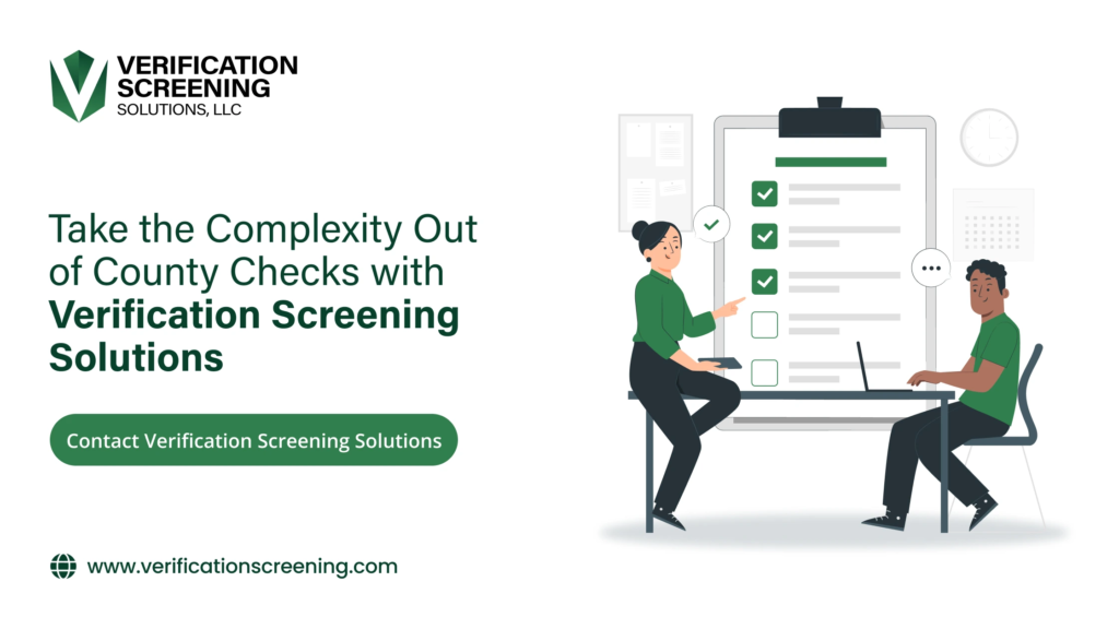 Take the Complexity Out of County Checks with Verification Screening Solutions