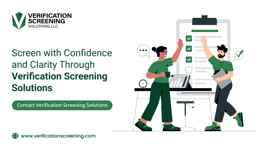Screen with Confidence and Clarity Through Verification Screening Solutions